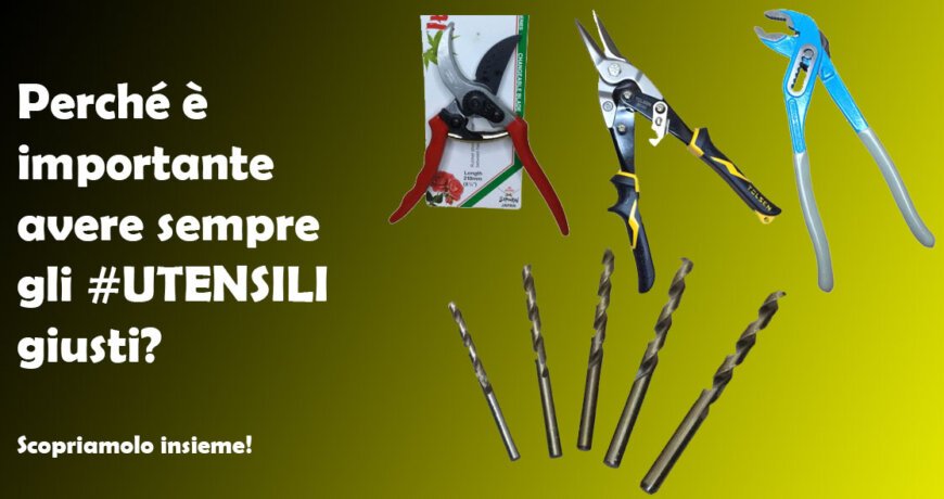 Perché è importate avere sempre gli #UTENSILI giusti?