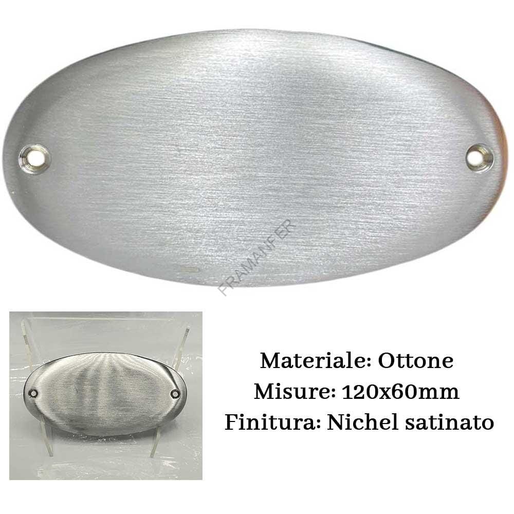 Targa in ottone ovale finitura Nichel satinato 120x 60 comprensiva di incisione Ferramenta framanfer sarno
